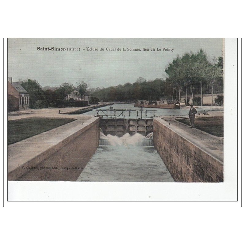 SAINT SIMON - Ecluse du Canal de la Somme, lieu dit Le Pointy - très bon état