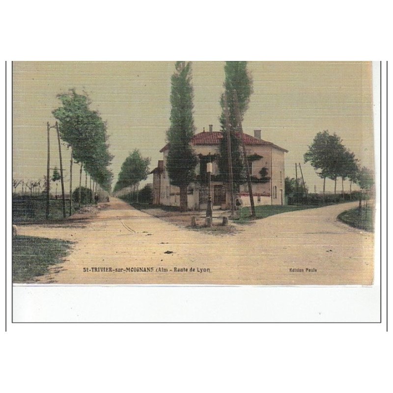 SAINT TRIVIER SUR MOIGNANS - Route de Lyon - très bon état