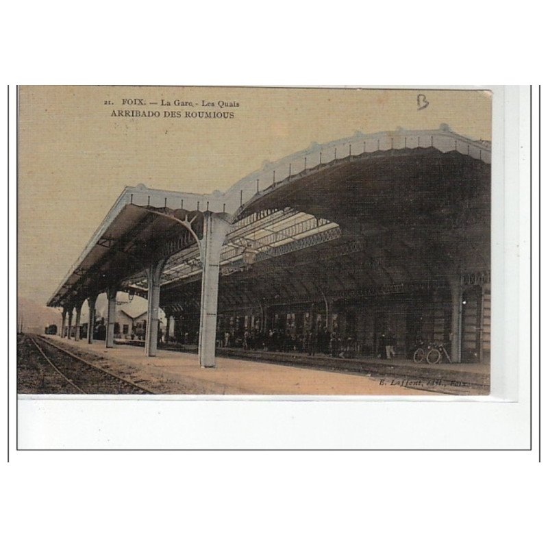 FOIX - La gare - les quais - Arribado des Roumious - très bon état