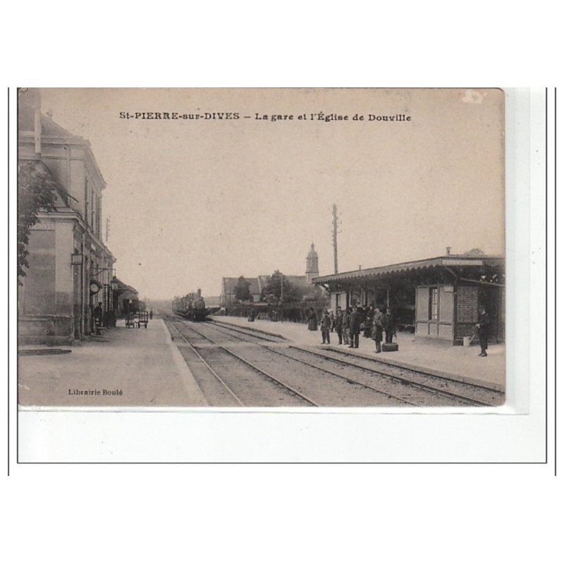 SAINT PIERRE SUR DIVES - La gare et l'église de Douville - très bon état