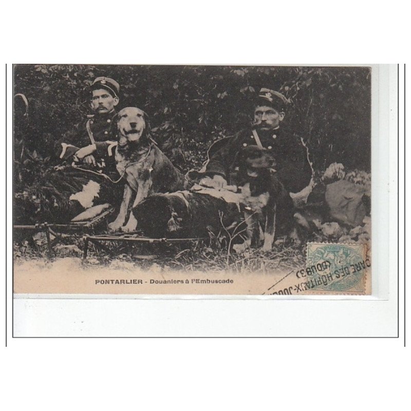 PONTARLIER - Douaniers à l'embuscade - très bon état