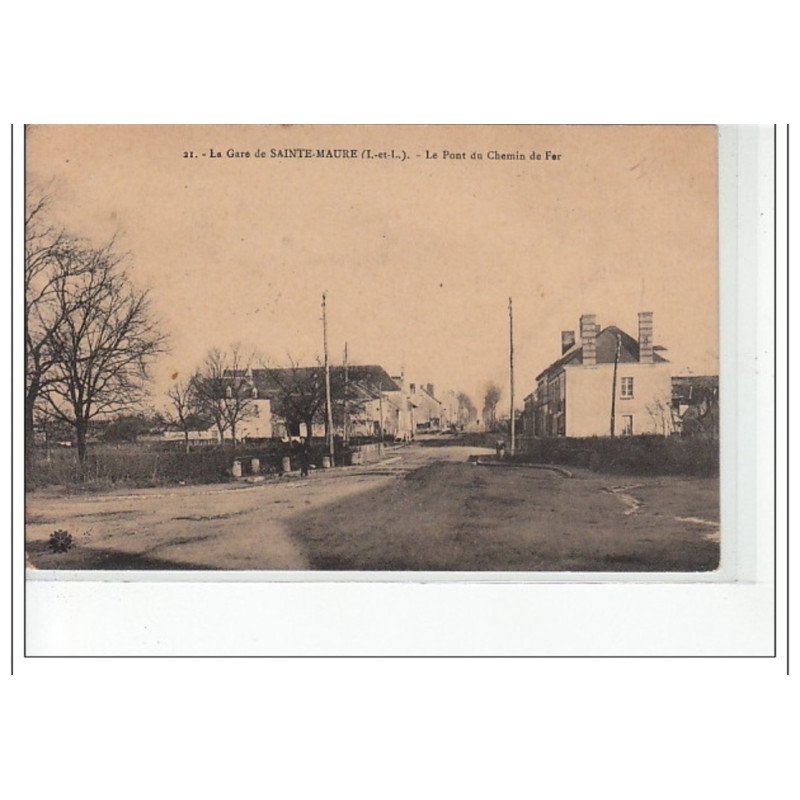 SAINTE MAURE - La gare - le Pont de Chemin de fer - très bon état