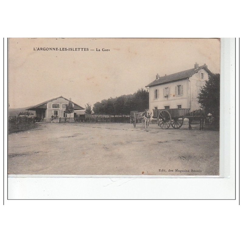 L'ARGONNE LES ISLETTES -La Gare - très bon état L'ARGONNE LES ISLETTES -La Gare - très bon état