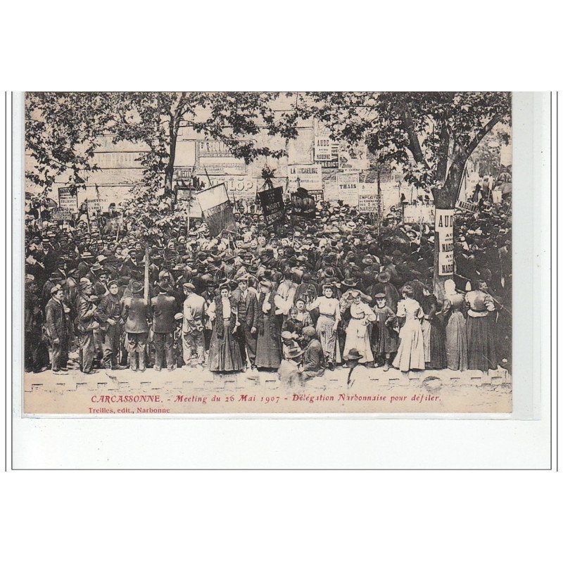 CARCASSONNE : meeting de Mai 1907 - délégation Narbonnaise - très bon état