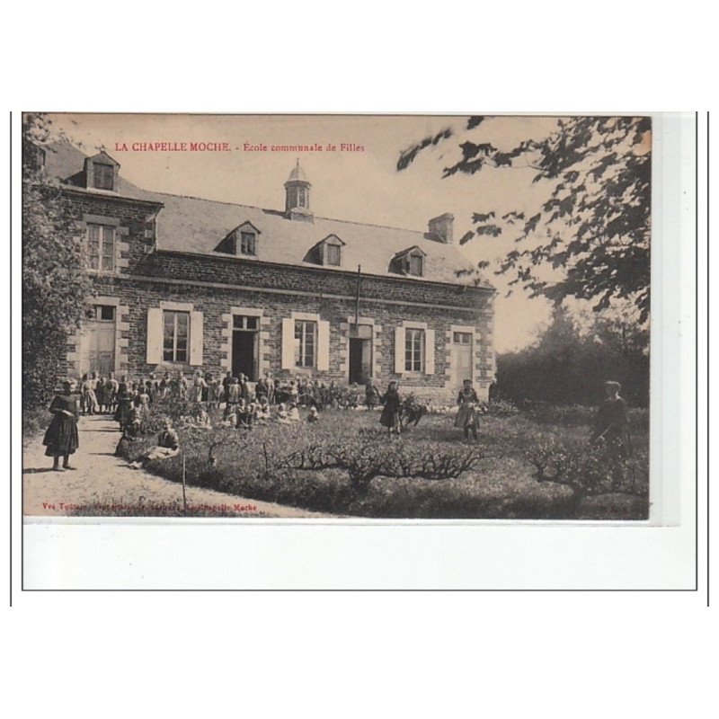 LA CHAPELLE MOCHE - Ecole communale de Filles  - très bon état