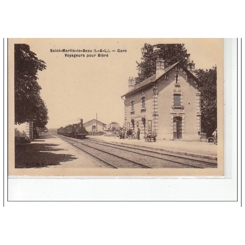 SAINT MARTIN LE BEAU - La Gare - Voyageurs pour Bléré - très bon état