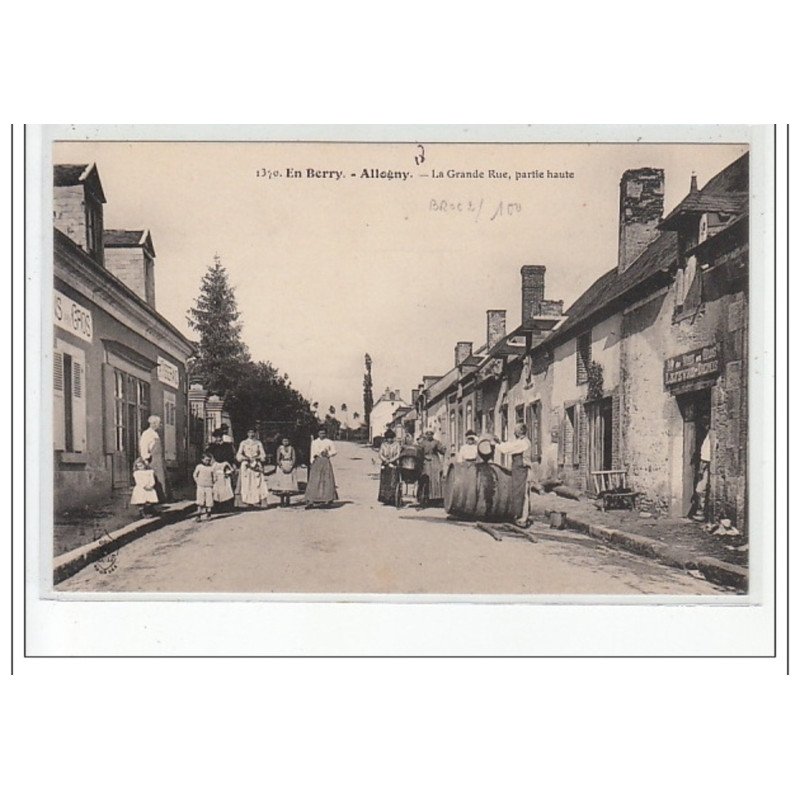 EN BERRY - ALLOGNY - La Grande Rue, partie haute - très bon état