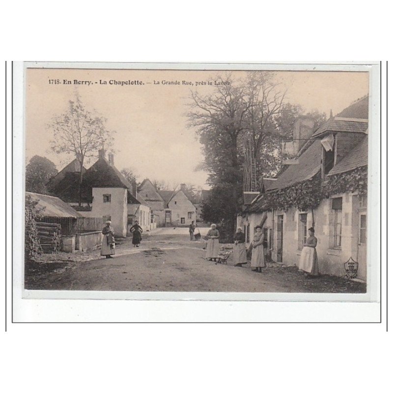 EN BERRY - LA CHAPELOTTE - La Grande Rue, près le Lavoir - très bon état