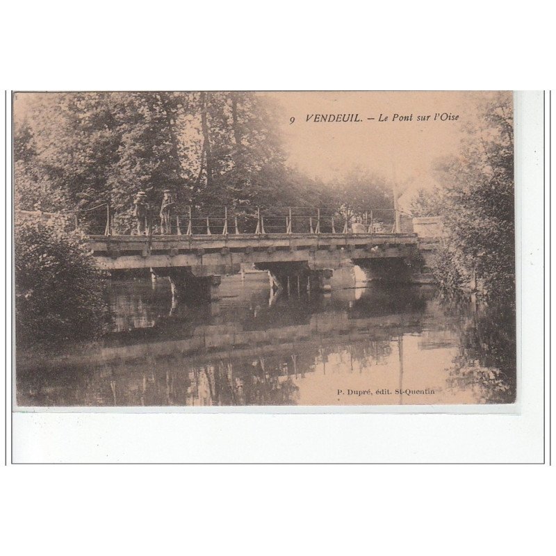 VENDEUIL - Le Pont sur l'Oise - très bon état