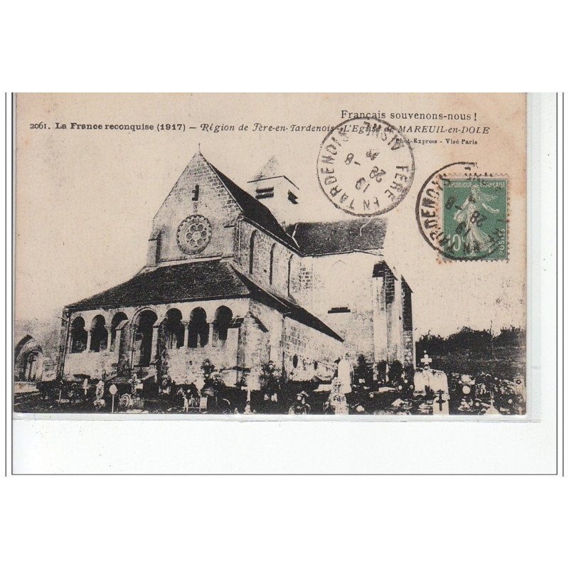 MAREUIL EN DOLE - Région de FERE EN TARDENOIS _-La France reconquise 1917 - L'église - très bon état
