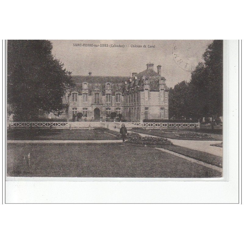 SAINT PIERRE SUR DIVES - Château de Carel - très bon état