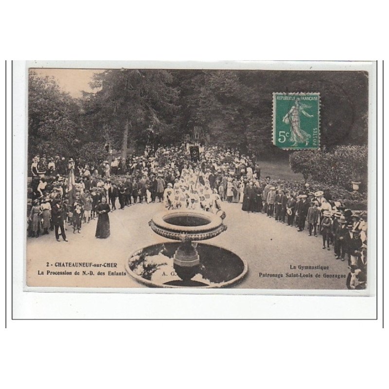 CHATEAUNEUF SUR CHER - La Procession de ND des Enfants - la gymnastique - patronage St Louis de Gonzague - très bon état