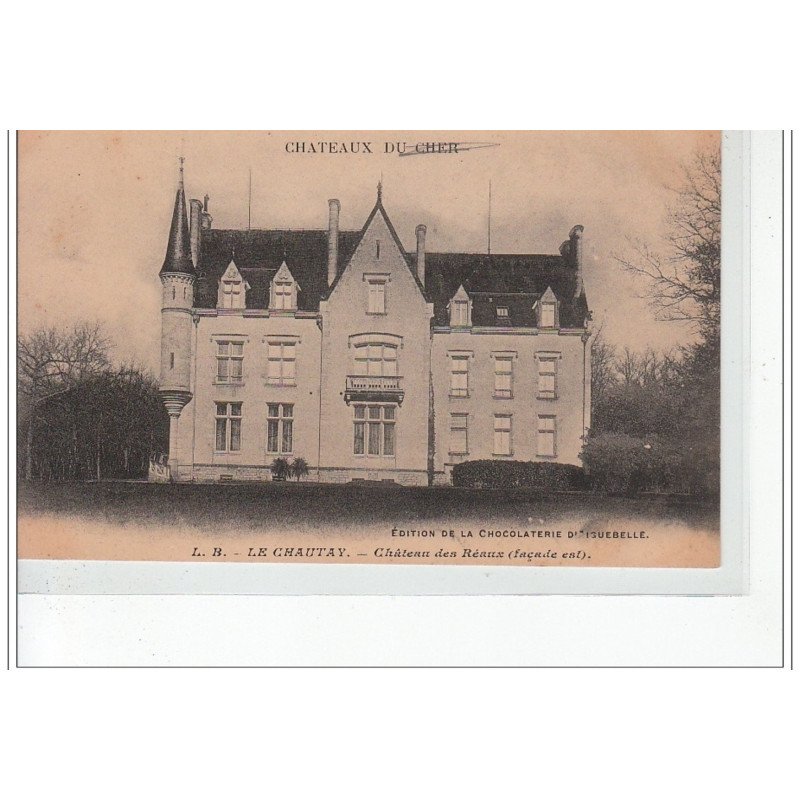 LE CHAUTAY - Château des réaux (façade est) - très bon état