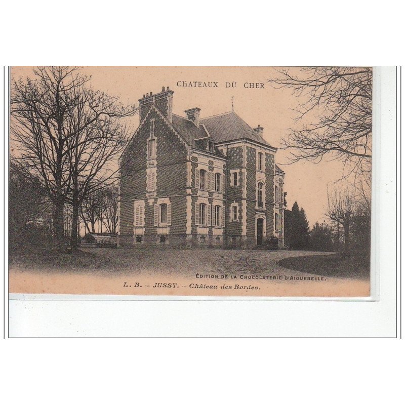 JUSSY - Le Château des Bordes  - très bon état
