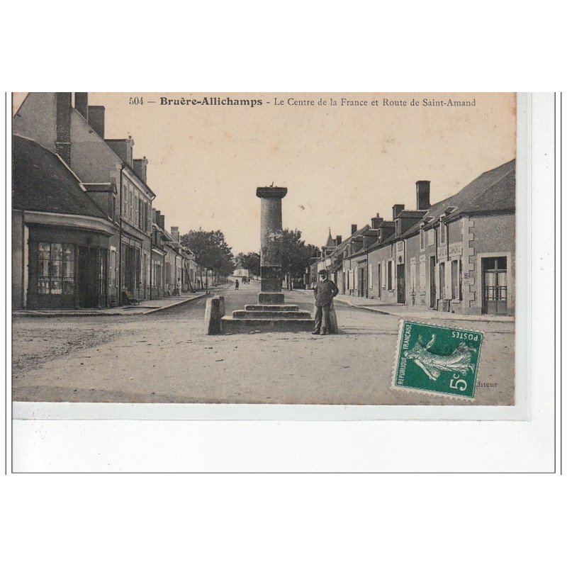 BRUERE-ALLICHAMPS - Le centre de la france et Route de Saint-Amand - très bon état