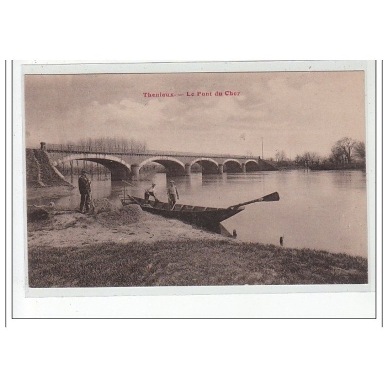 THENIOUX - Le Pont du Cher - très bon état