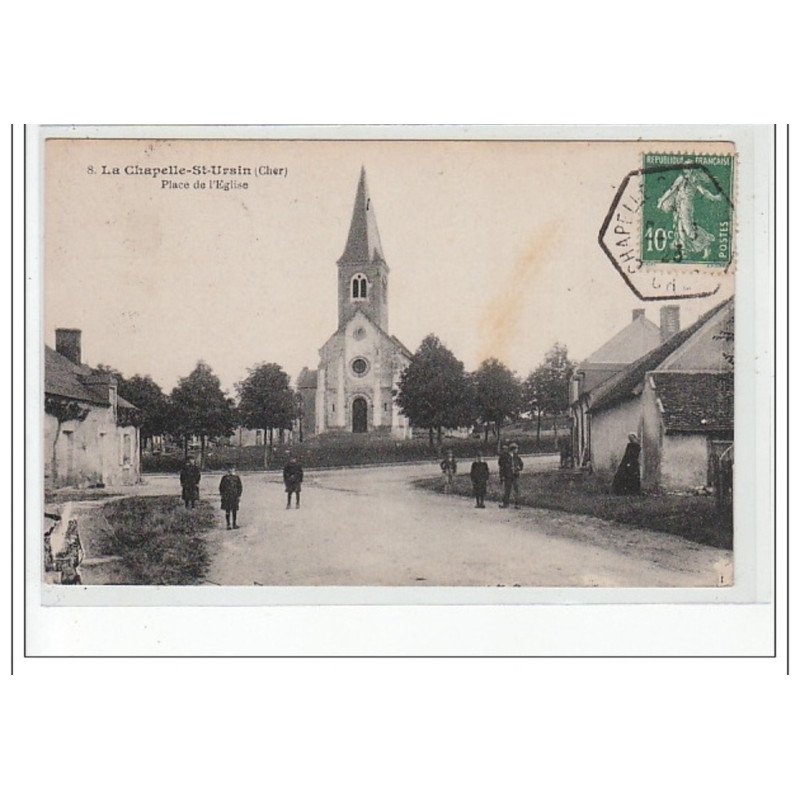 LA CHAPELLE SAINT URSIN - Place de l'église - très bon état