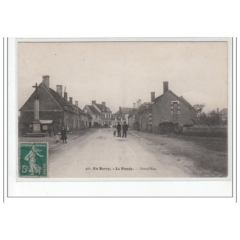 EN BERRY - LE PONDY - La Grand' Rue - très bon état