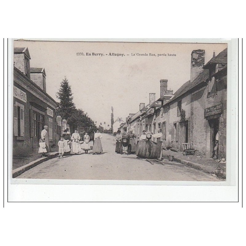 EN BERRY - ALLOGNY - La Grande Rue, partie haute - très bon état