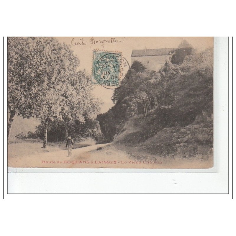 Route de ROULANS à LAISSEY - Le Vieux Château - très bon état