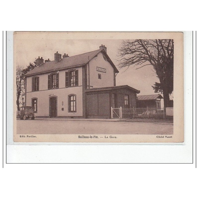 BAILLEAU LE PIN - La Gare - très bon état