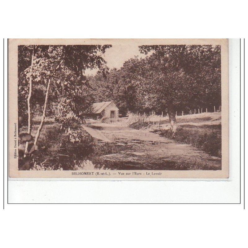 BELHOMERT - Vue sur l'Eure - le lavoir -  très bon état
