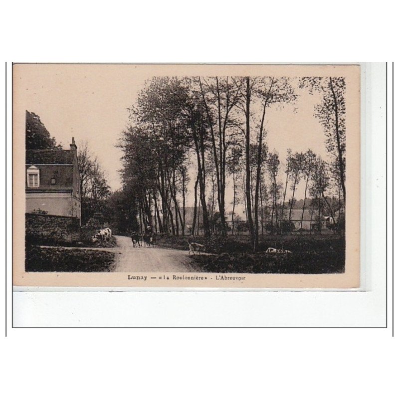 LUNAY - """"La roulonnière"""" - l'Abreuvoir - très bon état