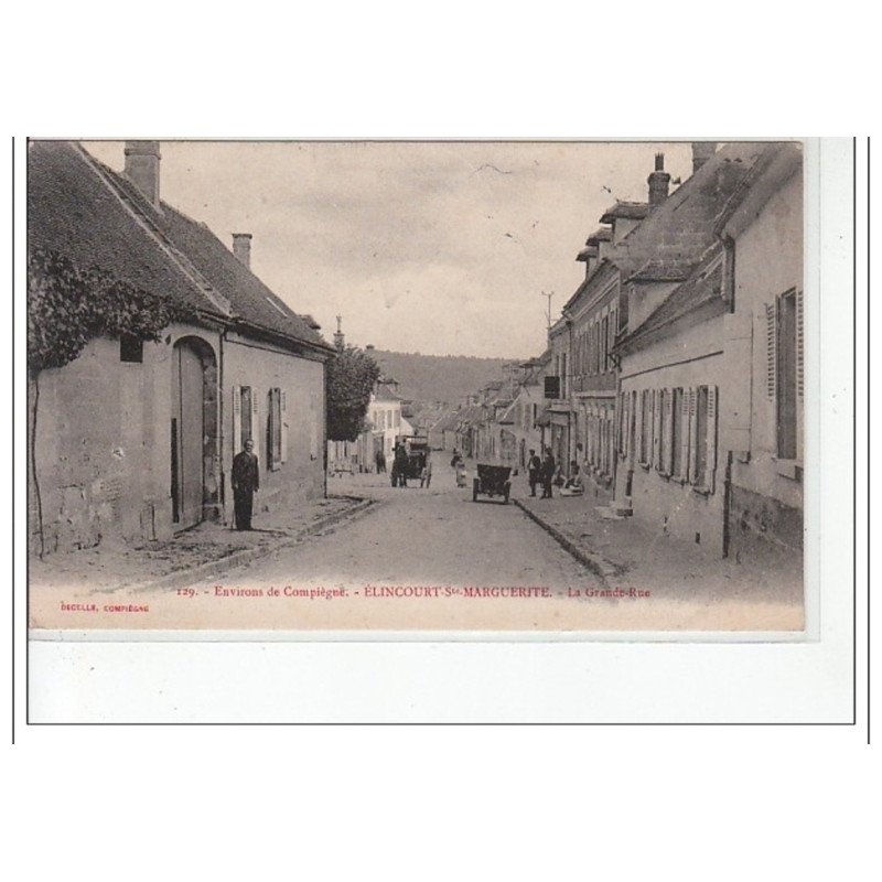 ELINCOURT-SAINTE-MARGUERITE - Environs de COMPIEGNE - La Grande-Rue - très bon état