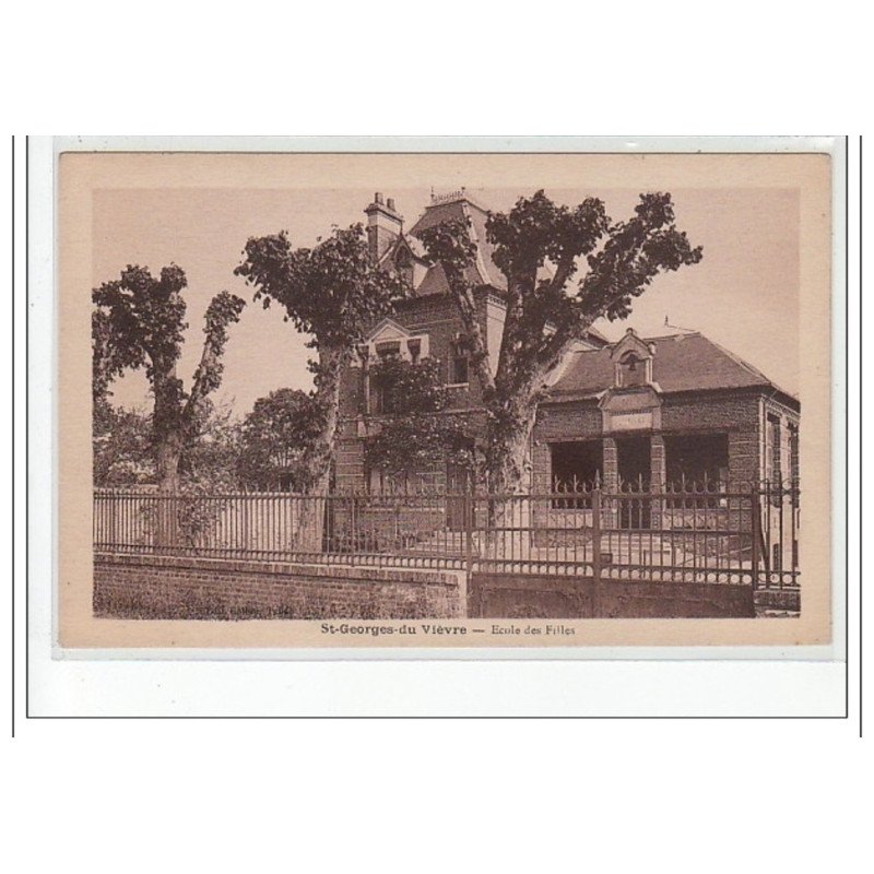 SAINT GEORGES DU VIEVRE - Ecole des Filles - très bon état