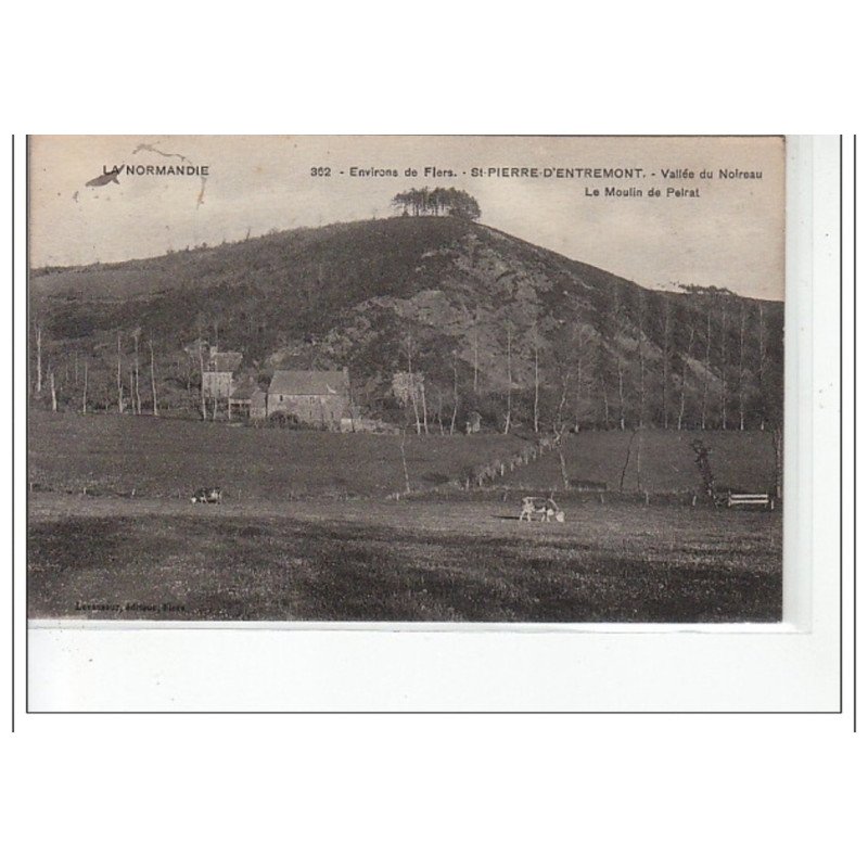 Environs de FLERS - SAINT PIERRE D'ENTREMONT - Vallée du Noireau - le moulin de Pelrat - très bon état