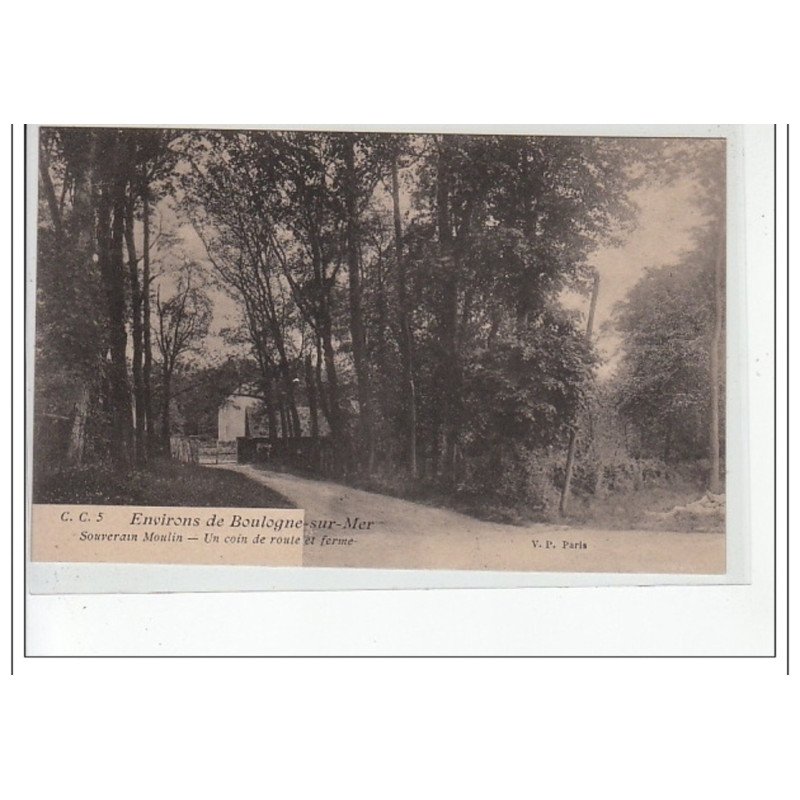 BOULOGNE SUR MER- SOUVERAIN MOULIN - Un coin de route et ferme - très bon état