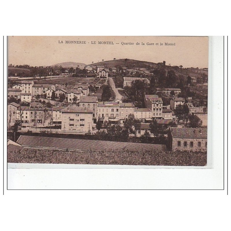 LA MONNERIE - LE MONTEL - Quartier de la gare et le Monnet - très bon état