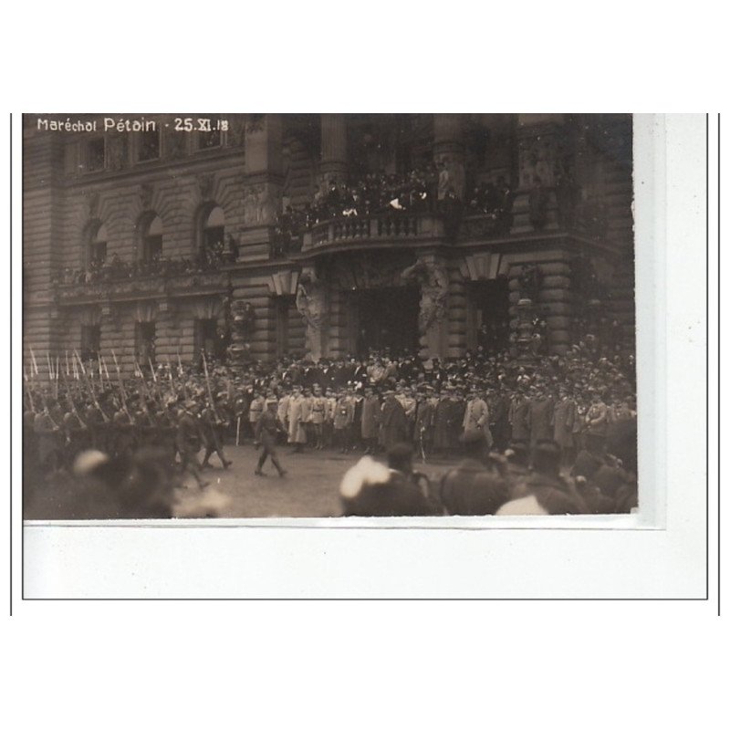 STRASBOURG  - CARTE PHOTO - Maréchal Pétain - 25 Novembre 1918 - très bon état