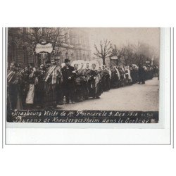 STRASBOURG - Visite de Poincaré le 9 Décembre 1918 - Paysans de Krautergersheim dans le cortège -  très bon état