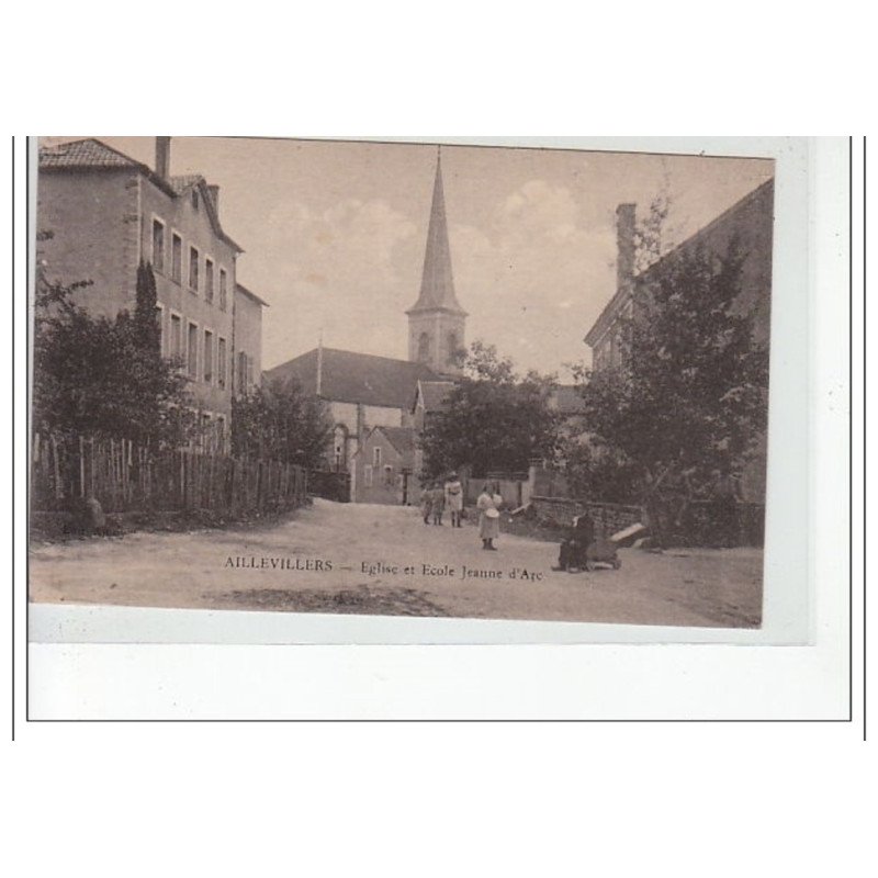 AILLEVILLERS - Eglise et école Jeanne d'Arc - très bon état