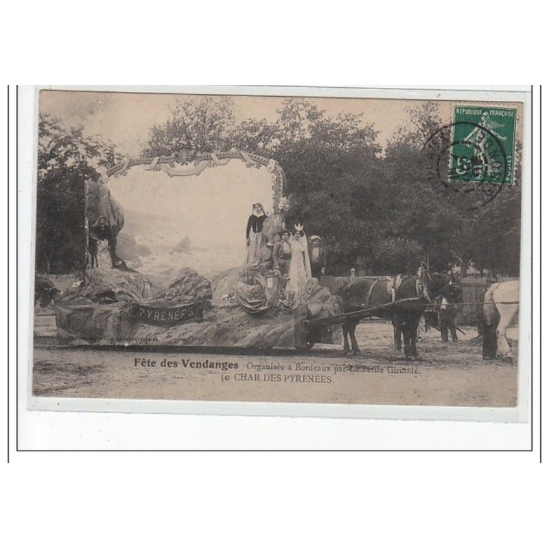 BORDEAUX - Fête des Vendanges organisée par la """"Petite Gironde"""" - Char des Pyrénées - très bon état