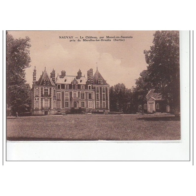 NAUVAY - Le Château, par Moncé en Saosnois près de MAROLLES LES BRAULTS - très bon état