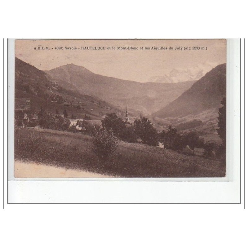 HAUTELUCE et le MONT BLANC et les Aiguilles du Joly - très bon état