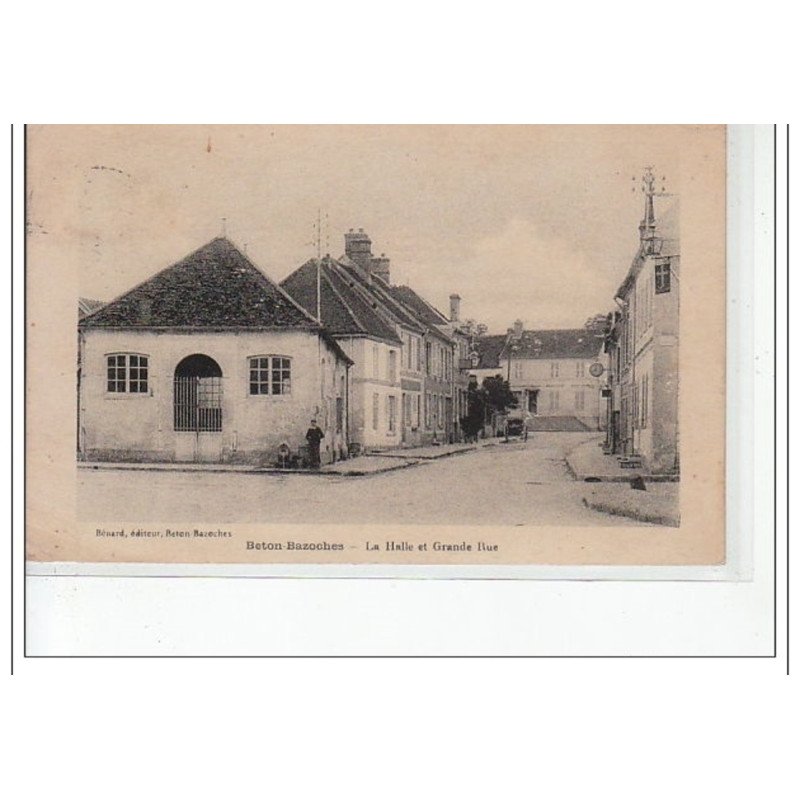 BETON-BAZOCHES - La Halle et Grande Rue - très bon état