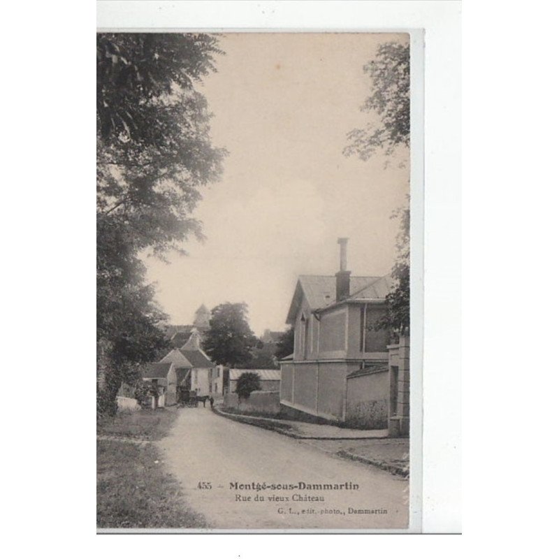 MONTGE SOUS DAMMARTIN - Rue du Vieux Château - très bon état