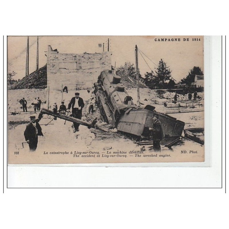 LIZY SUR OURCQ - La catastrophe de Lizy -1914 - la machine déraillée - très bon état