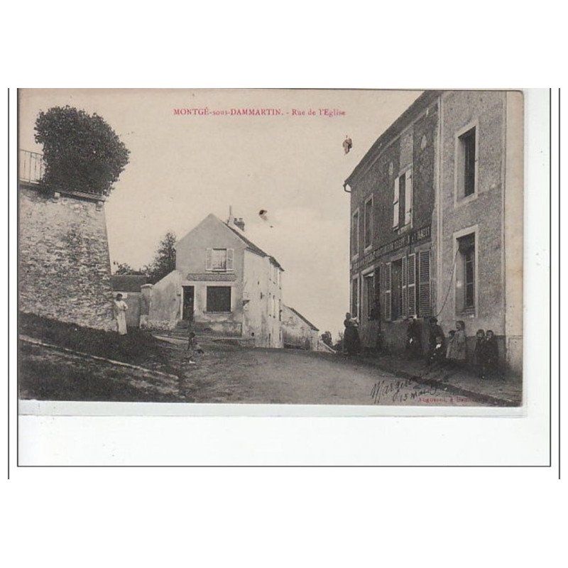 MONTGE SOUS DAMMARTIN - Rue de l'Eglise - très bon état