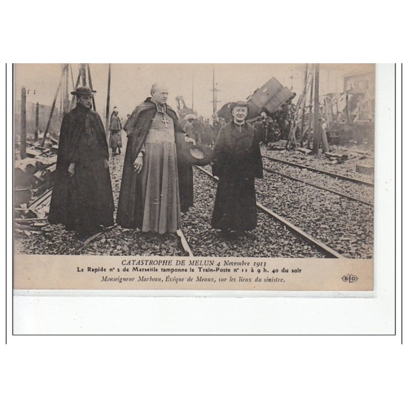 MELUN - Catastrophe de Melun le 4 Novembre 1913 - Mgr Marbeau, évêque de Meaux sur les lieux du sinistre - très bon état