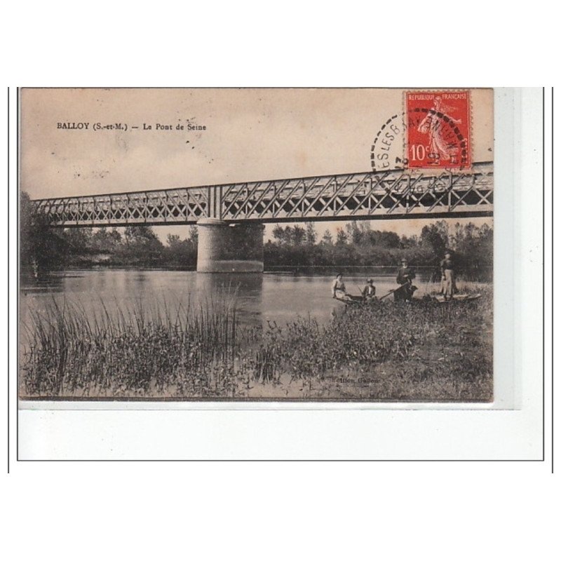 BALLOY - Le Pont de Seine - très bon état