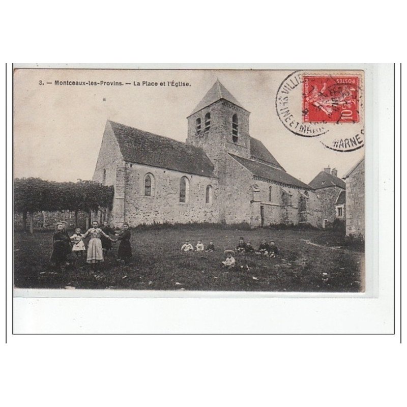 MONTCEAUX LES PROVINS - La Place et l'église - très bon état