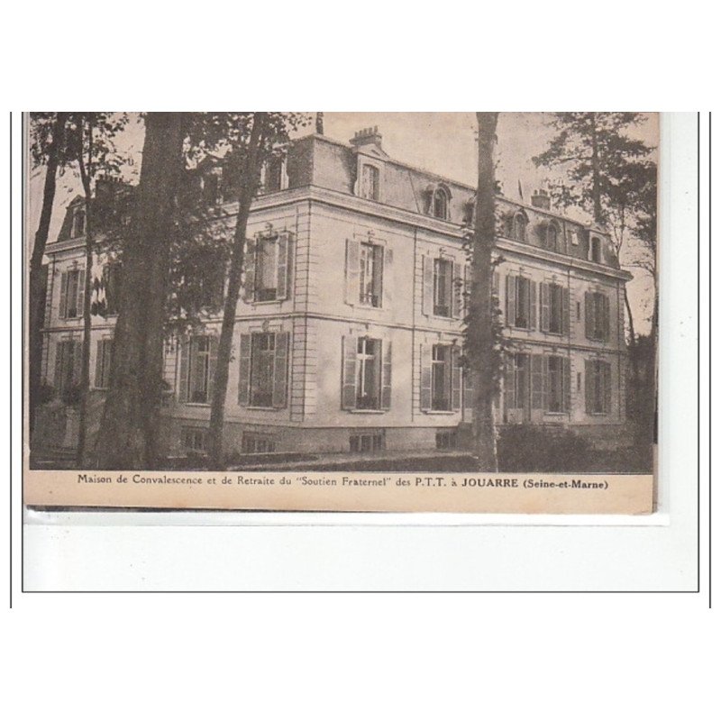JOUARRE - Maison de Convalescence et de retraite du """"Soutien Fraternel"""" des P.T.T. - très bon état