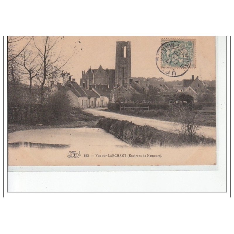 LARCHANT - Vue sur Larchant (environs de NEMOURS) - très bon état