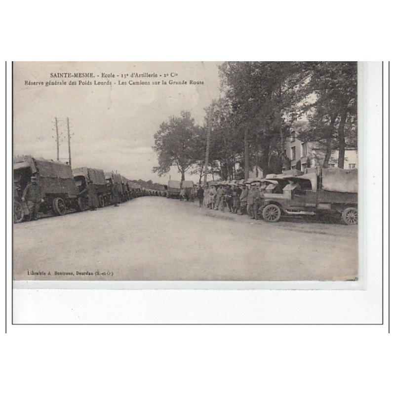 SAINTE MESME - Ecole - 13è d'artillerie 2è Cie - réserve générale des poids lourds - les camions - très bon état