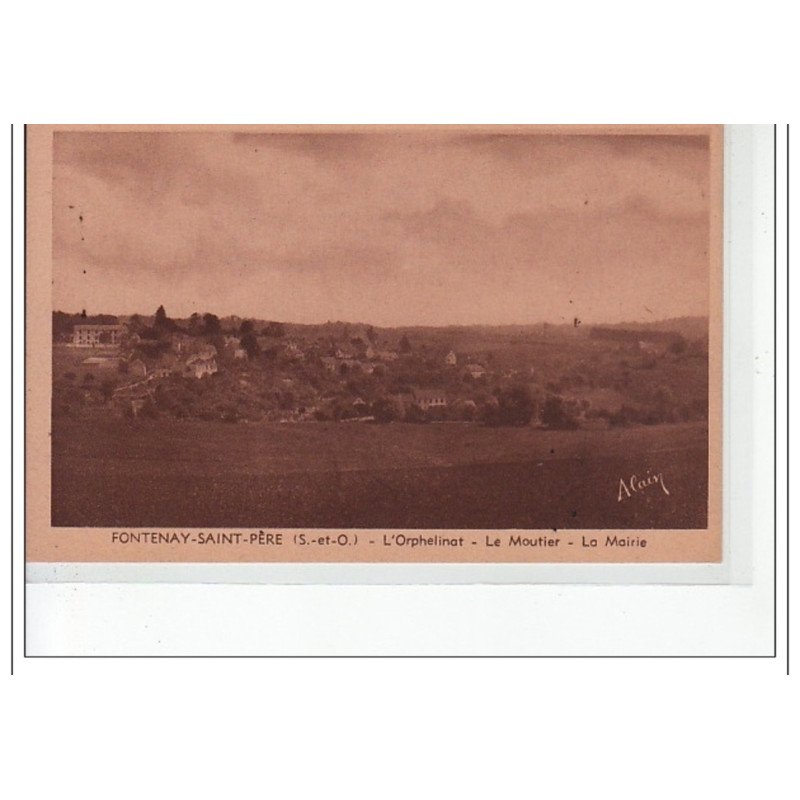 FONTENAY SAINT PERE - L'orphelinat - Le Moutier - La Mairie - très bon état