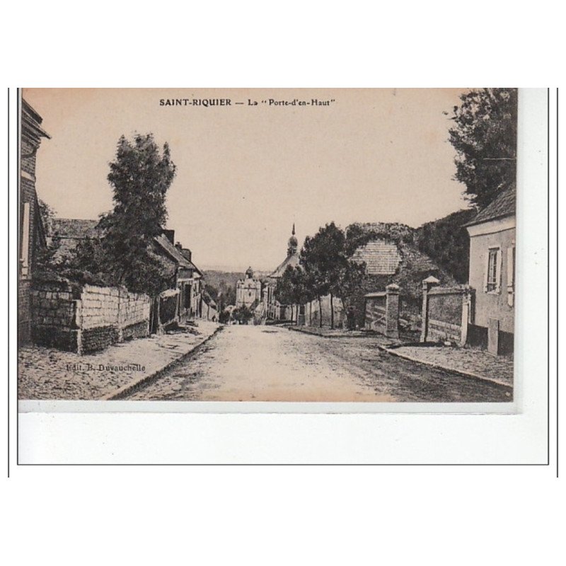 SAINT RIQUIER - La """"Porte d'en Haut"""" - très bon état